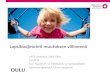 Lapsibudjetointi muutoksen välineenä · Lastensuojelun laitoshoito (oma ja osto) Lastensuojelun perhehoito (osto) Neuvolatoiminta Kouluterveydenhulto Opiskeluterveydenhuolto Vastaanottotoiminta