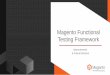 Magento Functional Testing Framework › downloads › tom-erskine.pdf · • We’ve grown from 1.0.0 to 2.3.14. • Magento Core quality focusses on MFTF testing. ... 2.2.0 Tests