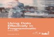 Using Data Effectively in Programmatic - IAB Italia · IAB Europe Using Data Effectively in Programmatic White Paper Page 2 CONTENT 3 5 12 17 20 22 1. Introduction 2. Understanding