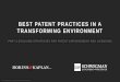 Best Patent Practices in a Transforming Environment...– Stays pending IPR or other post grant review – Increased motion practice leads to delays in schedule – Licensing targets