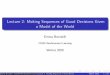 Lecture 2: Making Sequences of Good Decisions Given a ... · Emma Brunskill (CS234 Reinforcement Learning)Lecture 2: Making Sequences of Good Decisions Given a Model of the WorldWinter