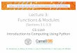Lecture 3: Functions & Modules - Cornell UniversityLecture 3: Functions & Modules (Sections 3.1-3.3) CS 1110 Introduction to Computing Using Python [E. Andersen, A. Bracy, D. Gries,