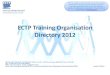 ECTP Training Organisation Directory 2012btckstorage.blob.core.windows.net/site8062/Training Providers.pdf7300 Introduction to Training Skills City & Guilds 3 . ECTP are unable to