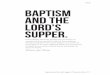 Credo. BAPTISM AND THE LORD S SUPPER. · look in the New Testament, we also do not find any command to baptize infants. The clear teaching of the New Testament is that those who have