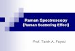 Raman Spectroscopy - Tanta Universitysci.tanta.edu.eg › files › Raman spectroscopy BSc-Lec4.pdf · scientist Sir Chandrasekhara Venkata Raman, after one of its discoverers in
