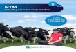 NTM - VikingGenetics · 2017-10-03 · Genomic selection has changed breeding. In the Nordic countries, the use of young sires with breeding values based only on genomic information