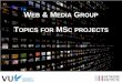 WEB & MEDIA GROUP...Enrichment • Personalized Semantic Search • Mobile Museum & City Tours • Interactive Multitouch Applications • Innovative Interactive User Interfaces •