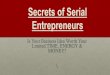 Secrets of Serial Entrepreneurs...• Presumption of Success Leads to Premature Scaling. Hiring and spending should accelerative only after sales and marketing have become predictable,