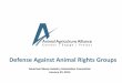Defense Against Animal Rights Groupsd1cqrq366w3ike.cloudfront.net/http/DOCUMENT/Sheep... · understands your commitment to animal care and stewardship-Be Transparent –Take Away