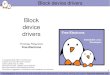 Block device drivers - Bootlin · Kernel, drivers and embedded Linux development, consulting, training and support. http//freeelectrons.com Block devices After character devices and