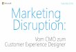 Executive Circle Marketing Disruptiondownload.microsoft.com/download/E/9/...BF205B16E622/Microsoft_Marketing... · Vortrag und Diskussion Executive Circle ... Microsoft Roundtable