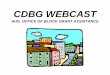 CDBG WEBCAST - HUD Exchange€¦ · Paul Webster, Director of Financial Management ... Module 5: Public Facilities, Interim Assistance, Public Services and Other Activities Module