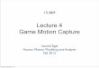 Lecture 4 Game Motion Capture - Carnegie Mellon School of …yaser/Lecture-4-Games.pdf · 2012-09-26 · Lecture 4 Game Motion Capture Leonid Sigal Human Motion Modeling and Analysis