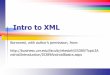 Intro to XML - Washington and Lee University · 2019-05-15 · XML Attributes (Syntax 1) Attributes appear as key=valuepairs An attribute must have both a key and a value Attribute