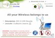 All your Wireless belongs to us - ENSIMAG...2012/03/01  · All your Wireless belongs to us SecurIMAG 2012-03-01 WARNING: SecurIMAG is a security club at Ensimag. Thoughts, ideas and