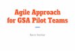 Agile Approach for GSA Pilot Teams · Agile Beyond Software Development MANUFACTURING MARKETING CUSTOMER SUPPORT ... NON-AGILE jet engine glider seats . Atlassian WEEK SPRINT POTENTIALLY