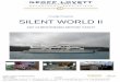 Proudly Presents SILENT WORLD II - Geoff Lovett …...Name: SILENT WORLD II Length overall: 36.70m 120 ’ Beam: 7.77m Draft: 1.823m Launched: 1991 Registration: AMSA ON: 861131