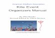 American Kitefliers Association Kite Event Organizer’s Manual › wp-content › uploads › 2018 › 04 › kite... · Whether you’re setting up a schoolyard fun fly or a huge