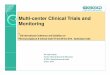 Multi-center Clinical Trials and Monitoring€¦ · Multi-center Clinical Trials and Monitoring ““3rd International Conference and Exhibition on Pharmacovigilance & Clinical trials”27