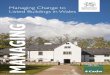Managing Change in World heritage Sites in Wales · 2019-05-16 · Managing Change to Listed Buildings in Wales Statement of Purpose Managing Change to Listed Buildings in Wales supplements