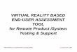 VIRTUAL REALITY BASED END-USER ASSESSMENT TOOL for …users.encs.concordia.ca/~akgunduz/dolunay.pdf · Virtual Reality Virtual Reality in Design & Maintenance ¾3D visualization ¾Interactive