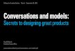   Conversations and models - Dubberlypresentations.dubberly.com/conversations_and_models.pdfDubberly Design Office Conversations and models: Secrets to designing great products September