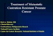 Treatment of Metastatic Castration Resistant Prostate Cancer · Treatment of Metastatic Castration Resistant Prostate Cancer Ravi A. Madan, MD Clinical Director Genitourinary Malignancies