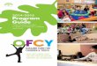 2014-2015 Program Guide - OFCY2014-2015 Program Guide Organizations funded to support Oakland’s children and youth. OFCY provides strategic funding to support ... Culture Keepers