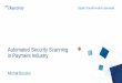 Automated Security Scanning in Payment Industry · Automated Security Scanning in Payment Industry Michał Buczko. Michał Buczko Test Consultant ... to start security testing. Automated