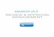 REVIEW & APPROVAL MANAGEMENT...new documents and document revisions. Review and Approval Logs show a complete audit trail of review cycles for a given revision. Zavanta date stamps