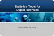 Statistical Tools for Digital Forensicsipr/mmsec2008/data/others/Statistical Tools... · “Exposing Digital Forgeries in Scientific Images,” in ACM MMSec, 2006 • J. Fridrich,