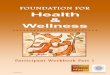 FOUNDATION FOR Health Wellness€¦ · Foundation for Health and Wellness revises the content of the courses mentioned above plus provides ... family members, friends and past support