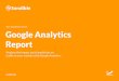 GET STARTED WITH Google Analytics Report - Sendible · Google Analytics Report GET STARTED WITH sendible.com Analyze the impact social media has on trafﬁc to your website with Google