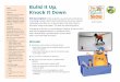 Build It Up, Knock It Down - PBS Kids...Build It Up, Knock It Down Kid Description: Grab a grown-up and some friends for a building contest! Each team will build a structure without