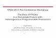 FPGA 2011 Pre-Conference Workshop: The Role of FPGAs in a ...jayar/fpga11/RoseLemieux_Intro_FPGA11.pdf · FPGA 2011 Pre-Conference Workshop: The Role of FPGAs in a Converged Future