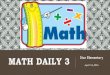 Math Daily 3 - Montgomery County Public Schools Daily 3...Math Daily 3 Math Daily 3 is a framework for structuring math time so students develop deep conceptual understanding and mathematical