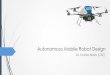 Autonomous Mobile Robot Design - Autonomous Robots Lab€¦ · "Introduction to Autonomous Mobile Robots", Second Edition, MIT Press. Textbook: B. Siciliano, O. Khatib (editors),
