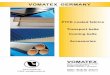 PTFE Catalogue 2009 - VOMATEX Catalogue.pdf · PTFE products and materials for processing and cleaning it. VOMATEX offers raw PTFE coated fabrics as well as completely welded endless