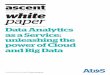 ascent - VMware...Data Analytics as a Service (DAaaS) is an extensible analytical platform provided using a cloud-based delivery model, where various tools for data analytics are available