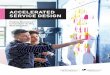 ACCELERATED SERVICE DESIGN...CUSTOMER EXPERIENCE (MARCH 2018) To understand trends, strategic challenges, and opportunities surrounding ways of working in Customer Experience (CX),