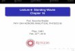Lecture 6- Standing Waves Chapter 16jn511/lectures/Lecture6Slides.pdf · Lecture 6- Standing Waves Chapter 16 Prof. Noronha-Hostler PHY-124H HONORS ANALYTICAL PHYSICS IB Phys- 124H
