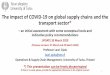 The impact of COVID-19 on global supply chains and the transport … · The impact of COVID-19 on global supply chains and the transport sector* –an initial assessment with some