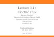 Lecture 3.1 : Electric Flux · 2015-01-27 · 1 Lecture 3.1 :! Electric Flux Lecture Outline:! Motion in a Uniform Electric Field ! Symmetry and Electric Fields! Electric Flux! Gauss’s