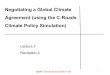 Lecture 7: Negotiating a Global Climate Agreement …Global Fund for Mitigation & Adaptation” for •Disaster relief •Food and water •Immigration and refugees •Mitigation —