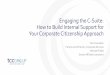 Engaging the C-Suite: How to Build Internal Support for ... · •Reinforce and support employee engagement. Assessing Engagement of your C-Suite ... Paris climate accord in 2016
