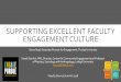SUPPORTING EXCELLENT FACULTY ENGAGEMENT CULTURE · Community engagement refers broadly to activities undertaken with a community that contribute to the proposed work. As outlined