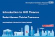 Introduction to NHS Finance - Future Focused Finance · •Non-pay inflation – although national inflation is low, NHS inflation especially drugs continues to rise. No external