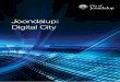 Joondalup: Digital City · PDF file The content of the Joondalup: Digital City Strategy was produced in February 2013 by Explor Consulting and endorsed by the City of ... As the first
