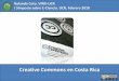 Creative Commons en Costa Rica · PDF file que usa estas licencias para sus productos Creative Commons en Costa Rica. Rolando Coto, VINV-UCR I Simposio sobre E-Ciencia. UCR, Febrero