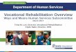 Vocational Rehabilitation Overview - Oregon 2017-03-24¢  Vocational Rehabilitation Overview Ways and